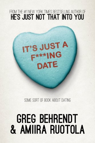 Its Just A Fing Date Some Sort Of Book About Dating Greg Behrendt