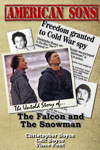 American Sons The Untold Story Of The Falcon And The Snowman Christopher Boyce