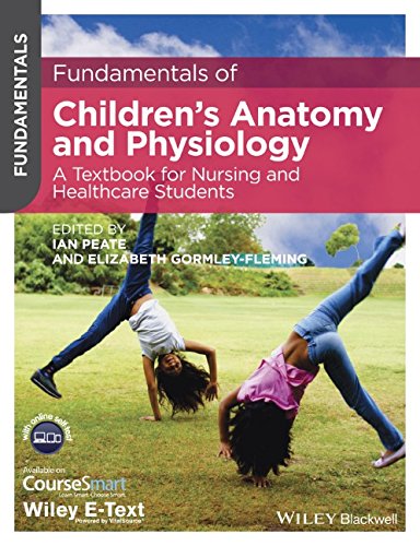 Fundamentals Of Childrens Anatomy And Physiology 1st Edition Ian Peate