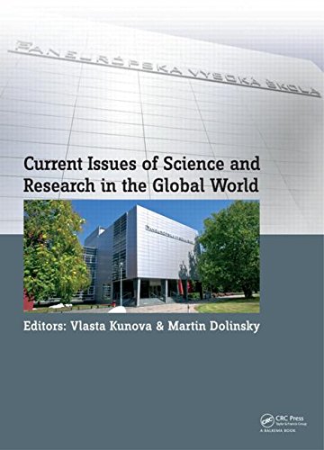 Current Issues Of Science And Research In The Global World Proceedings Of The International Conference On Current Issues Of Science And Research In The Global World Vienna Austria 2728 May 2014 Vlasta Kunova