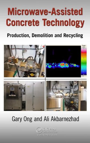 Microwaveassisted Concrete Technology Production Demolition And Recycling 1st Edition Kc Gary Ong