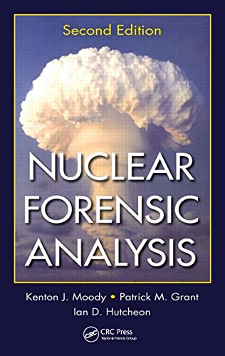 Nuclear Forensic Analysis Second Edition 2nd Edition Kenton J Moody