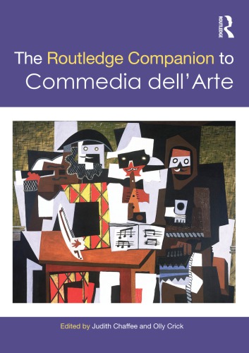The Routledge Companion To Commedia Dellarte 1st Edition Judith Chaffee