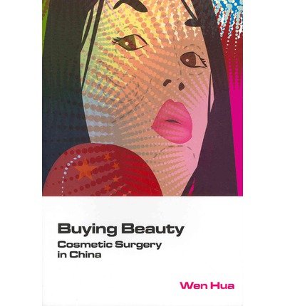 Buying Beauty Cosmetic Surgery In China Wen Hua