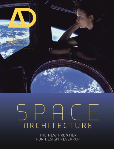 Space Architecture The New Frontier For Design Research 1st Edition Neil Leach