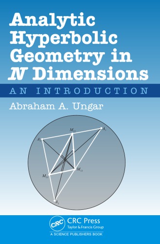 Analytic Hyperbolic Geometry In N Dimensions An Introduction Abraham Albert Ungar