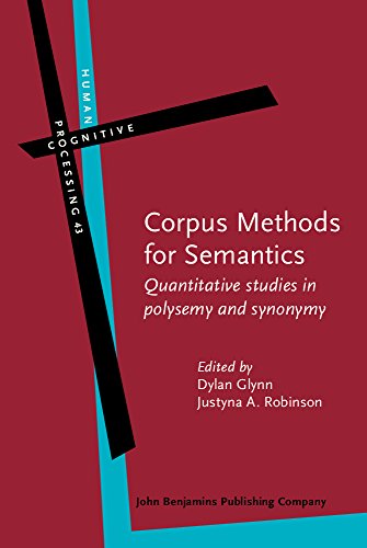 Corpus Methods For Semantics Quantitative Studies In Polysemy And Synonymy Dylan Glynn