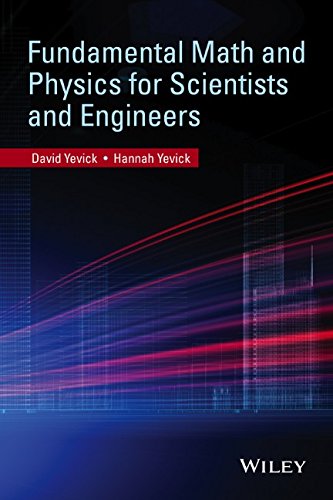 Fundamental Math And Physics For Scientists And Engineers 1st Edition David Yevick