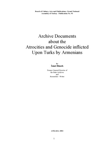 Archive Documents About The Atrocities And Genocide Inflicted Upon Turks By Armenians Ismet Binark Sadettin Nurgun