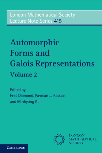 Automorphic Forms And Galois Representations Volume 2 Fred Diamond