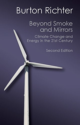 Beyond Smoke And Mirrors Climate Change And Energy In The 21st Century 2nd Edition Burton Richter