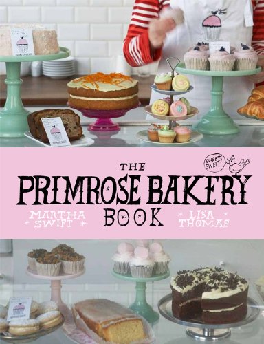 The Primrose Bakery Book Martha Swift Lisa Thomas