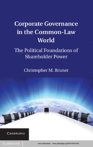 Corporate Governance In The Commonlaw World The Political Foundations Of Shareholder Power Christopher M Bruner