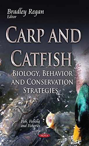 Carp And Catfish Biology Behavior And Conservation Strategies Bradley Regan