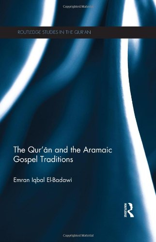 The Quran And The Aramaic Gospel Traditions Emran Elbadawi