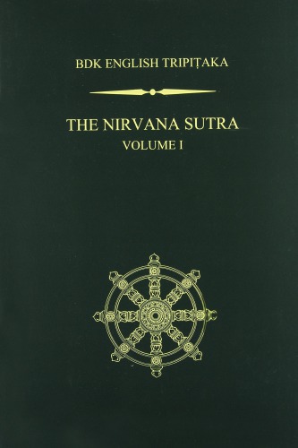 The Nirvana Sutra Mahaparinirvanasutra Volume I Mark L Blum
