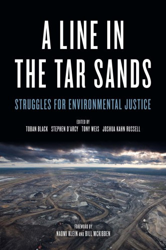 A Line In The Tar Sands Struggles For Environmental Justice Stephen Darcy