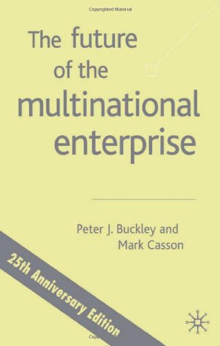 The Future Of The Multinational Enterprise 25th Anniversary Edition Anniversary Peter J Buckley