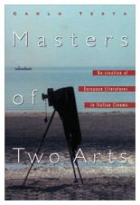 Masters Of Two Arts Recreation Of European Literatures In Italian Cinema Carlo Testa