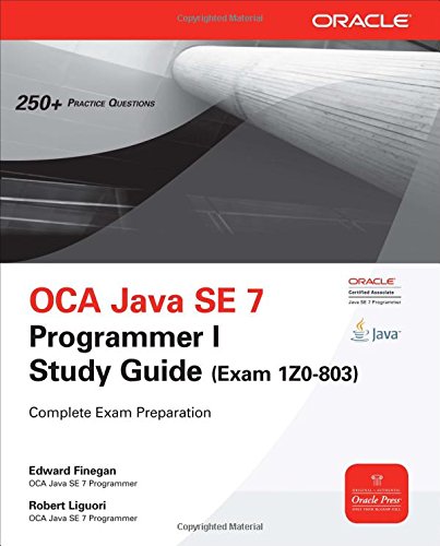 Oca Java Se 7 Programmer I Study Guide Exam 1z0803 Edward Finegan