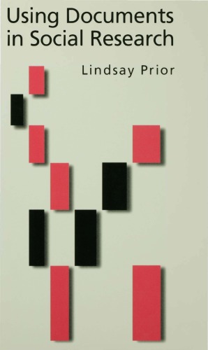 Using Documents In Social Research 1st Lindsay Prior