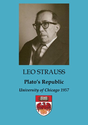 Seminar On Political Philosophy Platos Republic Spring 1957 Leo Strauss