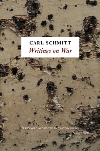 Writings On War 1st Edition Carl Schmitt Timothy Nunan