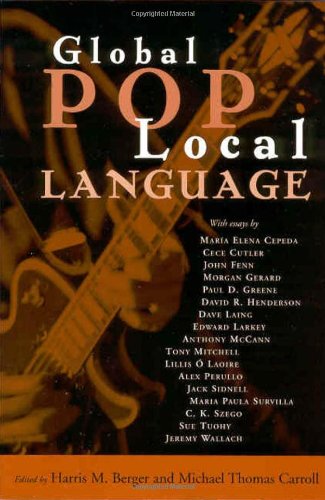 Global Pop Local Language First Edition Harris M Berger Michael Thomas Carroll