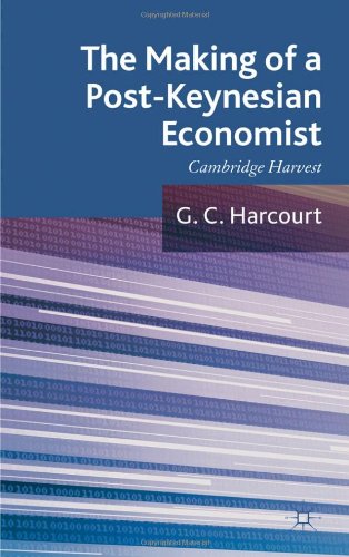 The Making Of A Postkeynesian Economist Cambridge Harvest Geoffrey C Harcourt
