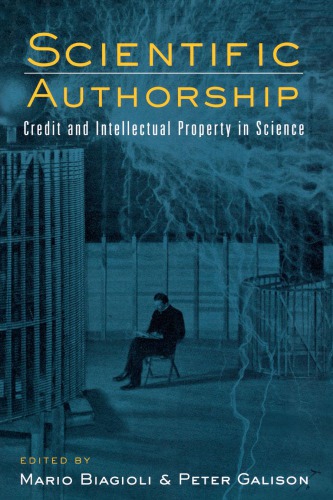 Scientific Authorship Credit And Intellectual Property In Science 1st Mario Biagioli Ed