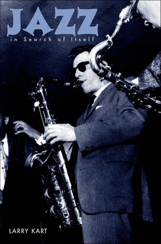 Jazz In Search Of Itself 1st Edition Larry Kart
