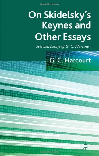 On Skidelskys Keynes And Other Essays Selected Essays Of G C Harcourt Geoffrey C Harcourt
