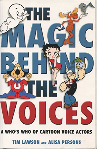 The Magic Behind The Voices A Whos Who Of Cartoon Voice Actors Tim Lawson