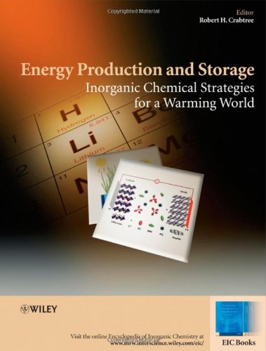 Energy Production And Storage Inorganic Chemical Strategies For A Warming World 1st Edition Robert H Crabtree