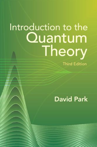 Introduction To The Quantum Theory Third Edition David Park