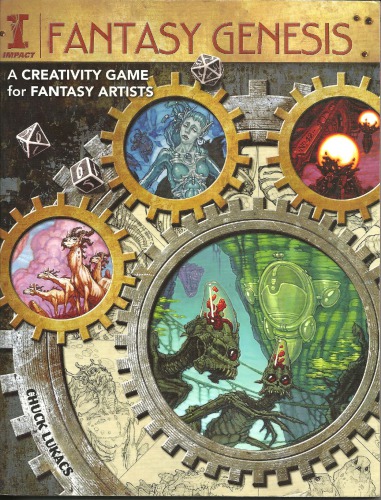 Fantasy Genesis A Creativity Game For Fantasy Artists First Chuck Lukacs