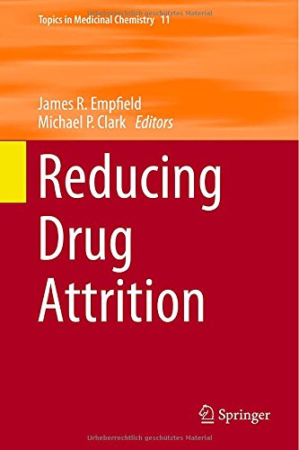 Reducing Drug Attrition 2014th Edition James R Empfield Michael P Clark