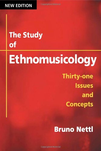 The Study Of Ethnomusicology Thirtyone Issues And Concepts 2nd Bruno Nettl