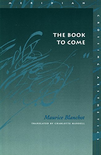 The Book To Come 1st Edition Maurice Blanchot Charlotte Mandell