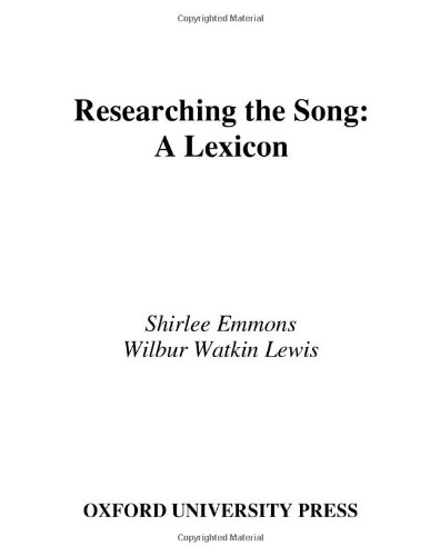 Researching The Song A Lexicon Shirlee Emmons Wilbur Watkins Lewis