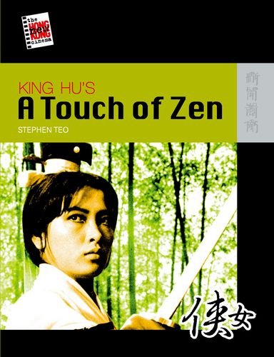 King Hus A Touch Of Zen Annotated Edition Stephen Teo