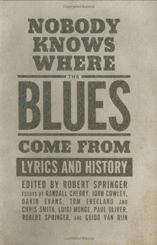 Nobody Knows Where The Blues Come From Lyrics And History Robert Springer