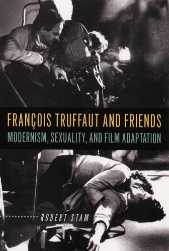 Franois Truffaut And Friends Modernism Sexuality And Film Adaptation Robert Stam