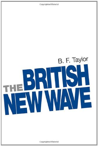 The British New Wave A Certain Tendency B F Taylor