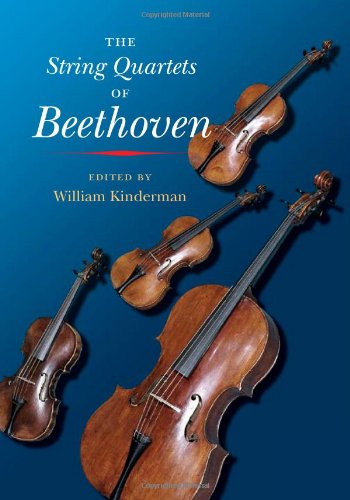 The String Quartets Of Beethoven William Kinderman