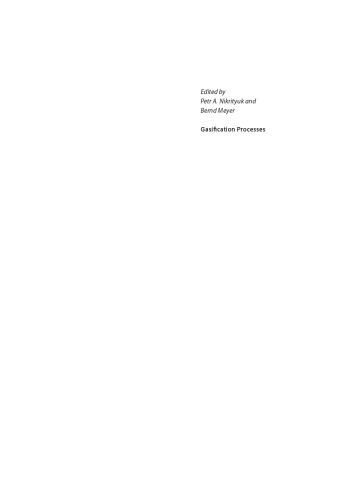 Gasification Processes Modeling And Simulation Edited By Petr A Nikrityuk And Bernd Meyer