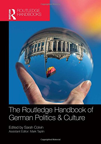 The Routledge Handbook Of German Politics Culture 1st Edition Sarah Colvin