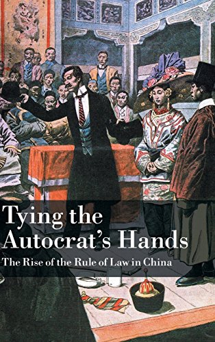 Tying The Autocrats Hands The Rise Of The Rule Of Law In China Yuhua Wang