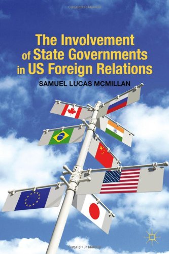 The Involvement Of State Governments In Us Foreign Relations Samuel Lucas Mcmillan