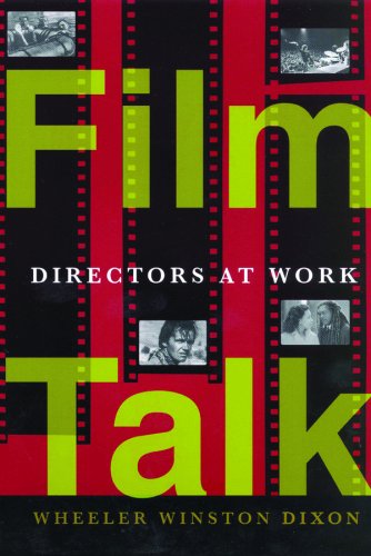 Film Talk Directors At Work Prof Wheeler Winston Dixon
